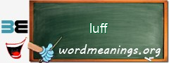 WordMeaning blackboard for luff